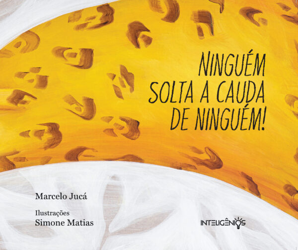 NINGUÉM SOLTA A CAUDA DE NINGUÉM