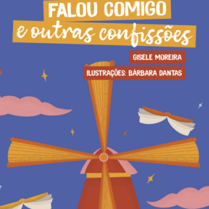 ESTE LIVRO FALOU COMIGO E OUTRAS CONFISSÕES