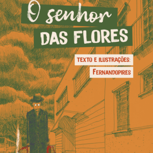 O SENHOR DAS FLORES