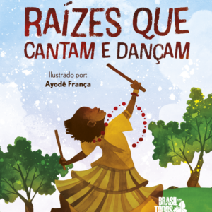 Raízes que Cantam e Dançam